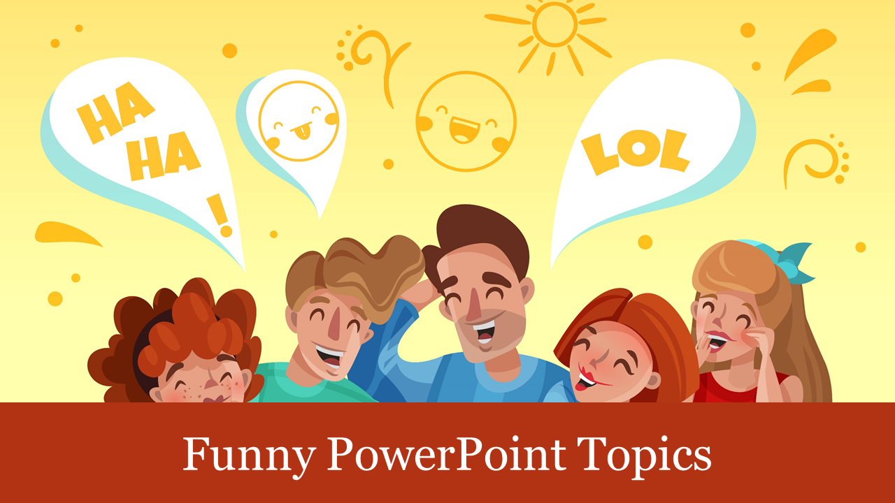 Free - Creative Funny Powerpoint Topics PPT Template